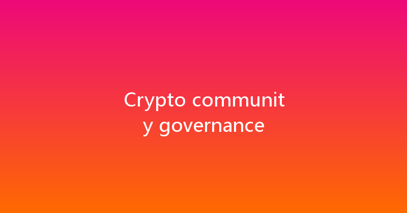 Crypto community governance 