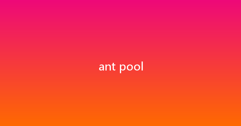 ant pool 